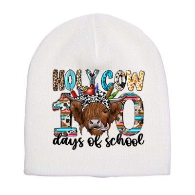 Holy Cow 100 Days Of School Funny Short Acrylic Beanie