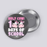 Holy Cow 100 Days Of School Funny Cute Button