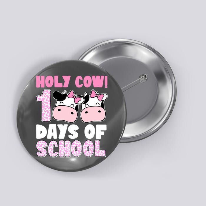 Holy Cow 100 Days Of School Funny Cute Button