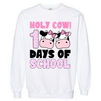 Holy Cow 100 Days Of School Funny Cute Garment-Dyed Sweatshirt
