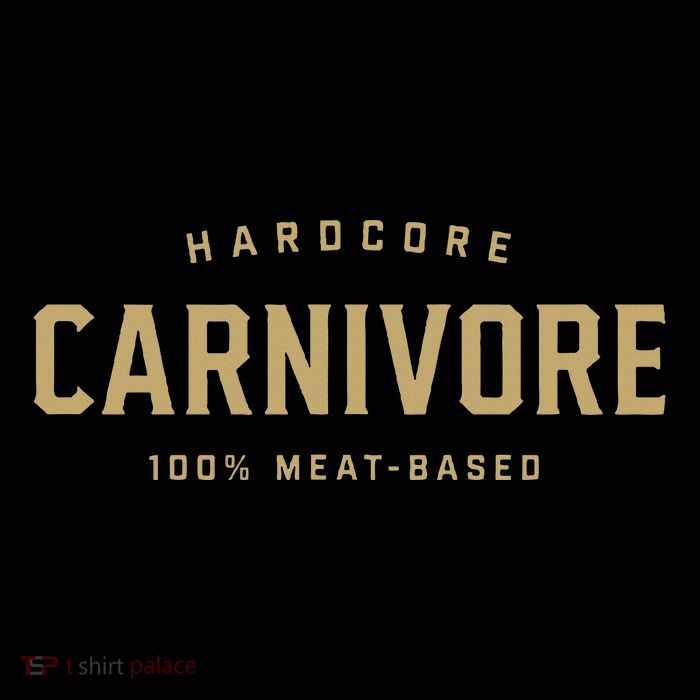 Hardcore Carnivore 100 Meat Based Womens T-Shirt