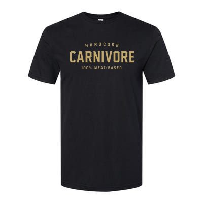 Hardcore Carnivore 100 Meat Based Softstyle CVC T-Shirt