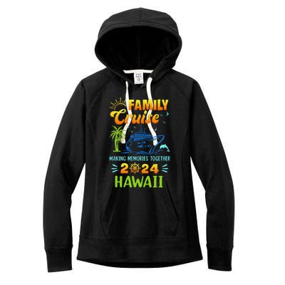 Hawaii Cruise 2024 Family Friends Group Vacation Matching Women's Fleece Hoodie