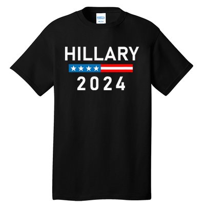 Hillary Clinton 2024 Hillary Clinton For President Tall T-Shirt