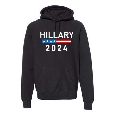 Hillary Clinton 2024 Hillary Clinton For President Premium Hoodie