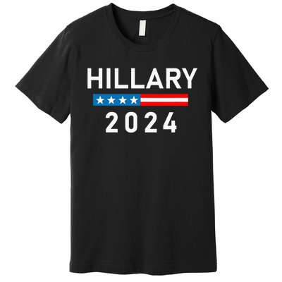 Hillary Clinton 2024 Hillary Clinton For President Premium T-Shirt