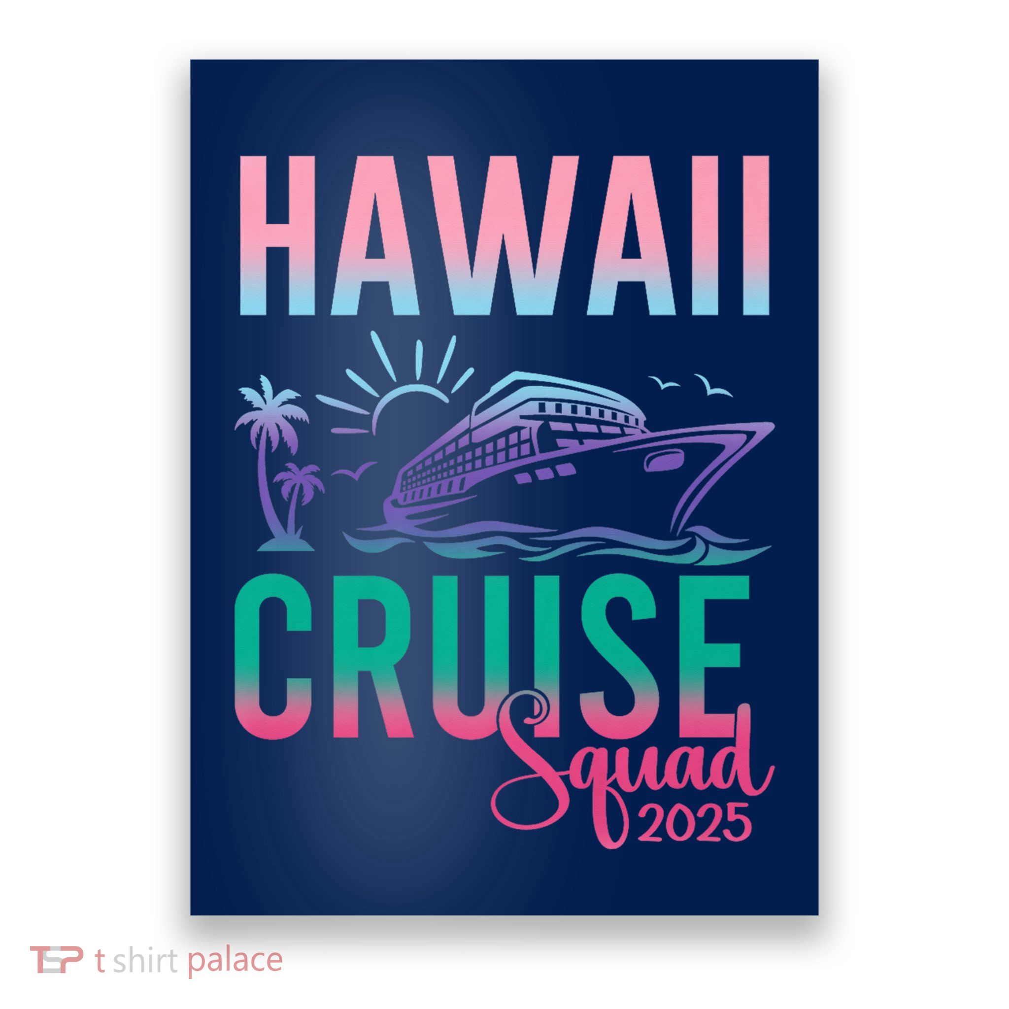 Hawaii Cruise 2025 Vacation Trip Matching Family Group Poster