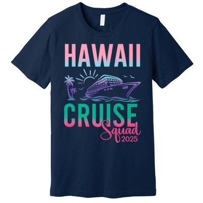 Hawaii Cruise 2025 Vacation Trip Matching Family Group Premium T-Shirt