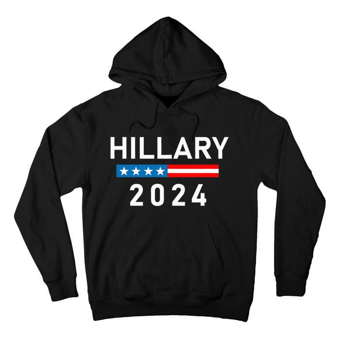 Hillary Clinton 2024  Hillary Clinton for President Tall Hoodie