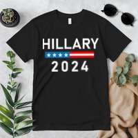 Hillary Clinton 2024 Hillary Clinton For President Premium T-Shirt