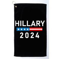 Hillary Clinton 2024 Hillary Clinton For President Golf Towel