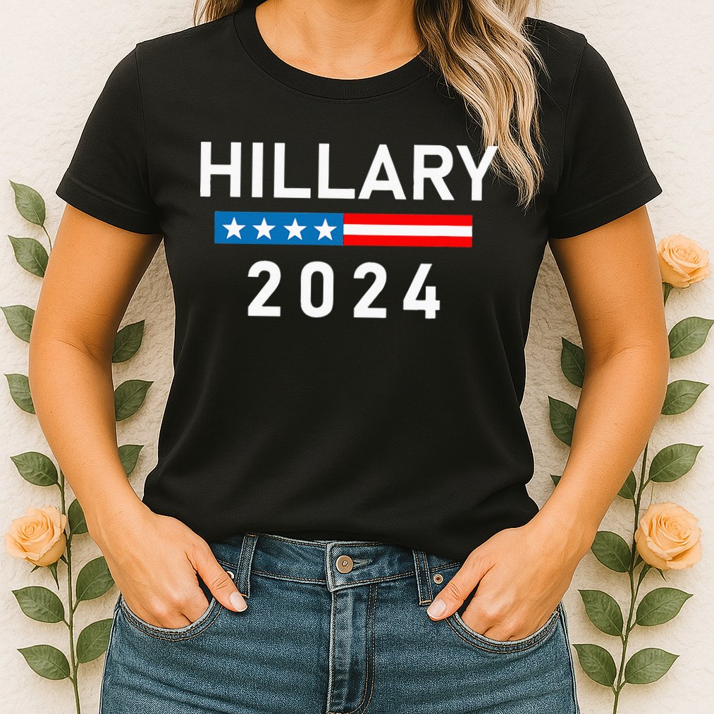 Hillary Clinton 2024 Hillary Clinton For President Womens T-Shirt