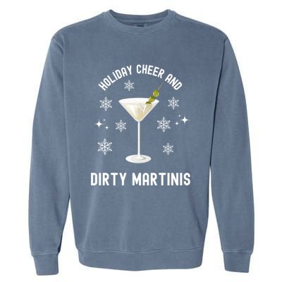 Holiday Cheer And Dirty Martinis Christmas Cocktail Xmas Gift Garment-Dyed Sweatshirt