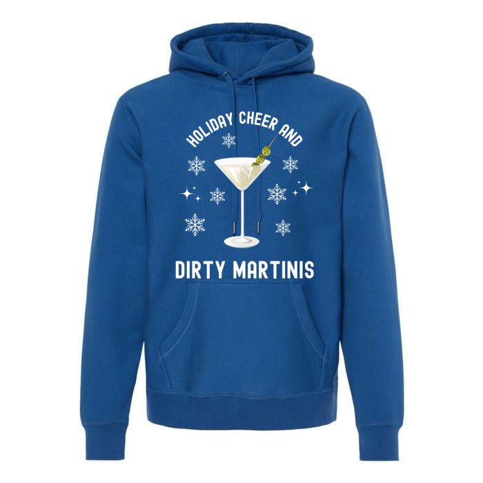 Holiday Cheer And Dirty Martinis Christmas Cocktail Xmas Gift Premium Hoodie