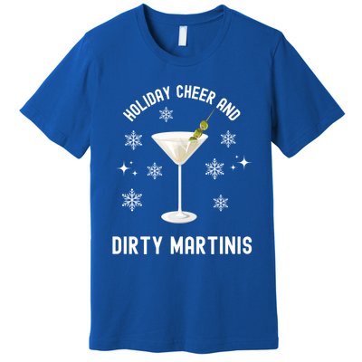 Holiday Cheer And Dirty Martinis Christmas Cocktail Xmas Gift Premium T-Shirt