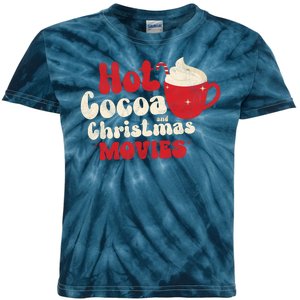 Hot Cocoa And Christmas Movies Holiday Kids Tie-Dye T-Shirt