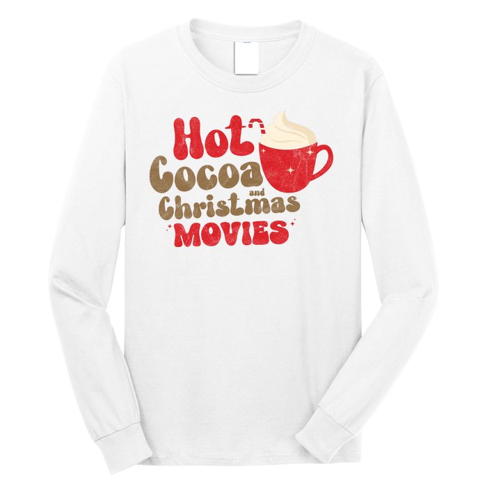 Hot Cocoa And Christmas Movies Holiday Long Sleeve Shirt