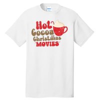 Hot Cocoa And Christmas Movies Holiday Tall T-Shirt