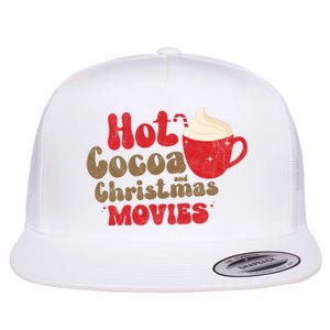 Hot Cocoa And Christmas Movies Holiday Flat Bill Trucker Hat