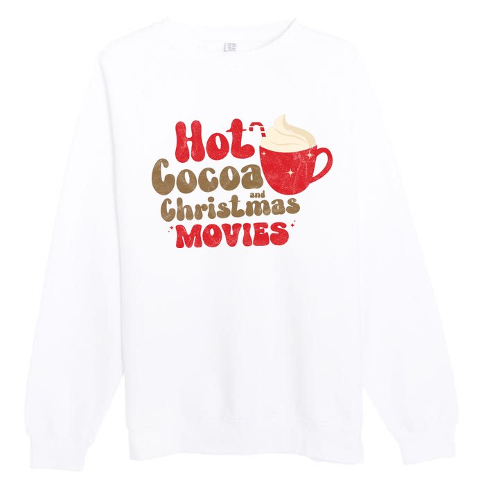 Hot Cocoa And Christmas Movies Holiday Premium Crewneck Sweatshirt