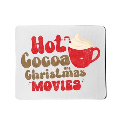 Hot Cocoa And Christmas Movies Holiday Mousepad