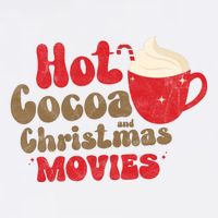 Hot Cocoa And Christmas Movies Holiday Baby Bodysuit