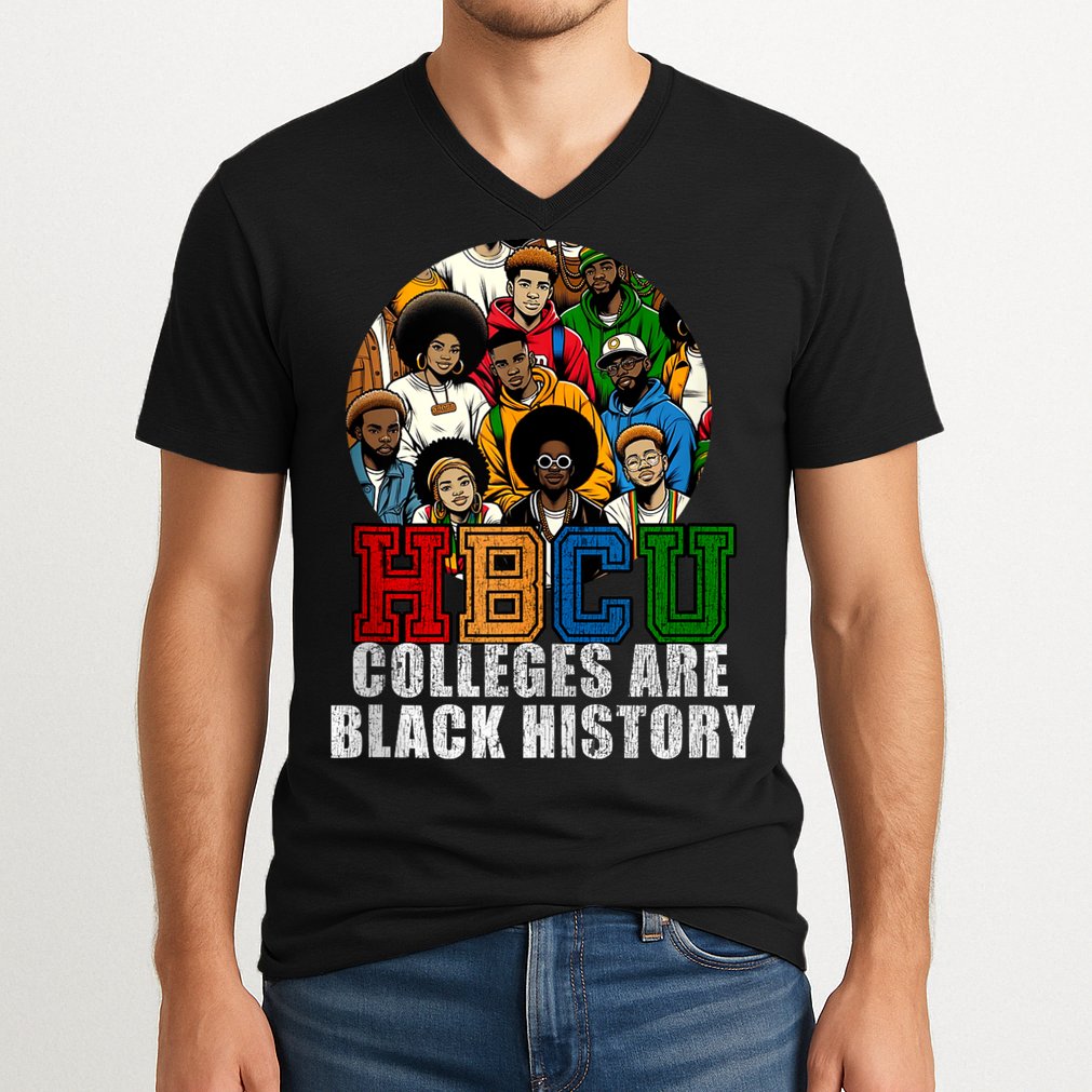 Hbcu Colleges Are Black History Month V-Neck T-Shirt