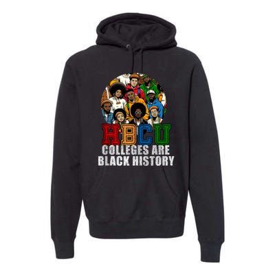 Hbcu Colleges Are Black History Month Premium Hoodie