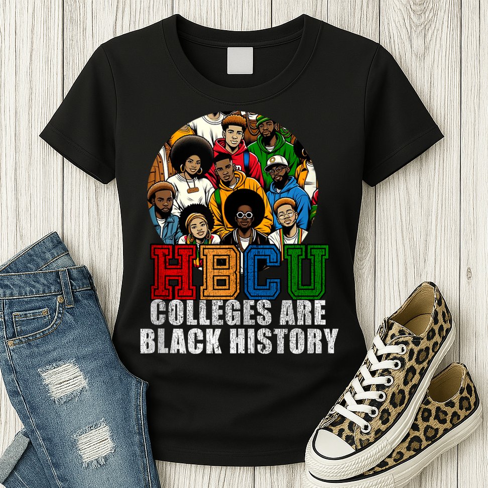 Hbcu Colleges Are Black History Month Womens T-Shirt