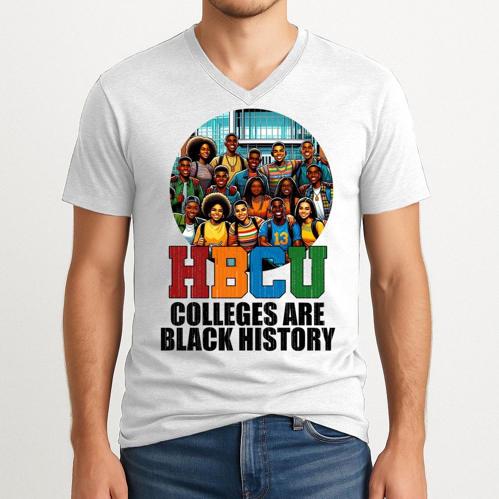 Hbcu Colleges Are Black History Month V-Neck T-Shirt
