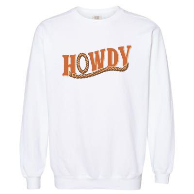 Howdy Cowboy And Cowgirl Western Garment-Dyed Sweatshirt