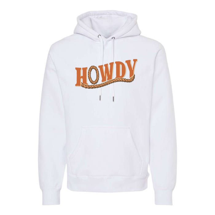 Howdy Cowboy And Cowgirl Western Premium Hoodie