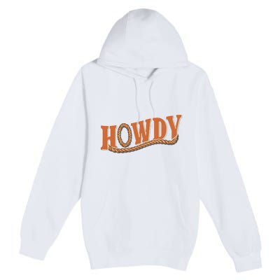 Howdy Cowboy And Cowgirl Western Premium Pullover Hoodie