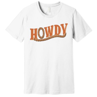 Howdy Cowboy And Cowgirl Western Premium T-Shirt