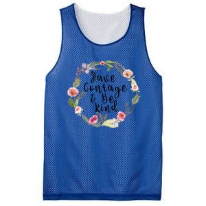 Have Courage And Be Kind Uplifting Positive Slogan Gift Mesh Reversible Basketball Jersey Tank