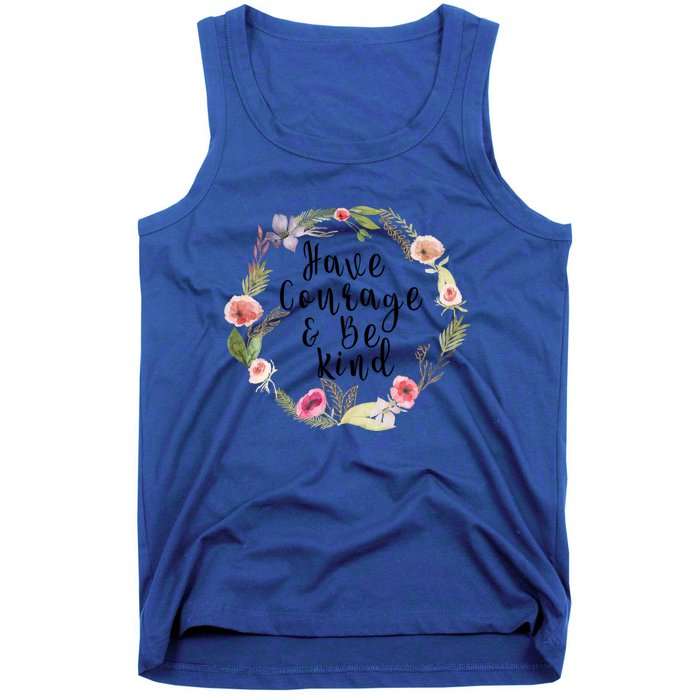 Have Courage And Be Kind Uplifting Positive Slogan Gift Tank Top