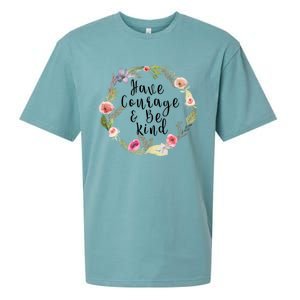 Have Courage And Be Kind Uplifting Positive Slogan Gift Sueded Cloud Jersey T-Shirt