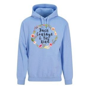 Have Courage And Be Kind Uplifting Positive Slogan Gift Unisex Surf Hoodie