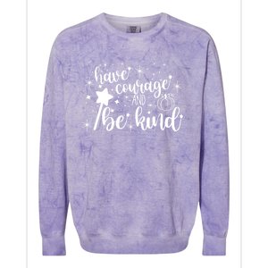 Have Courage And Be Kind Motivational Cool Gift Colorblast Crewneck Sweatshirt