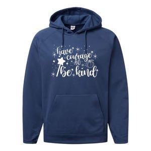 Have Courage And Be Kind Motivational Cool Gift Performance Fleece Hoodie