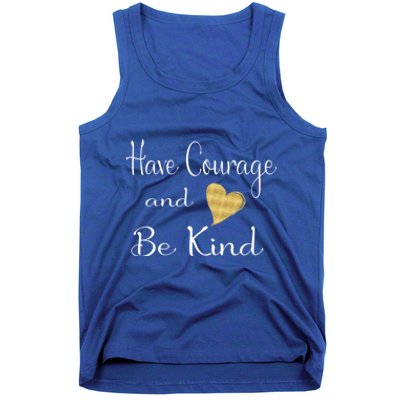 Have Courage And Be Kind Gift Tank Top