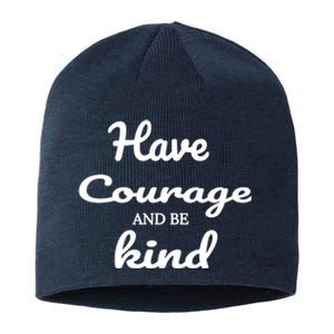 Have Courage And Be Kind Sustainable Beanie