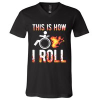 Handicapped Crippled Ampu Disabled Wheelchair How I Roll V-Neck T-Shirt