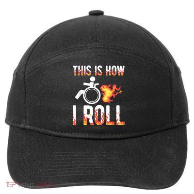 Handicapped Crippled Ampu Disabled Wheelchair How I Roll 7-Panel Snapback Hat