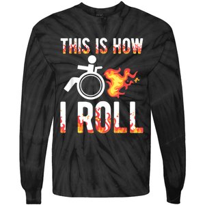 Handicapped Crippled Ampu Disabled Wheelchair How I Roll Tie-Dye Long Sleeve Shirt