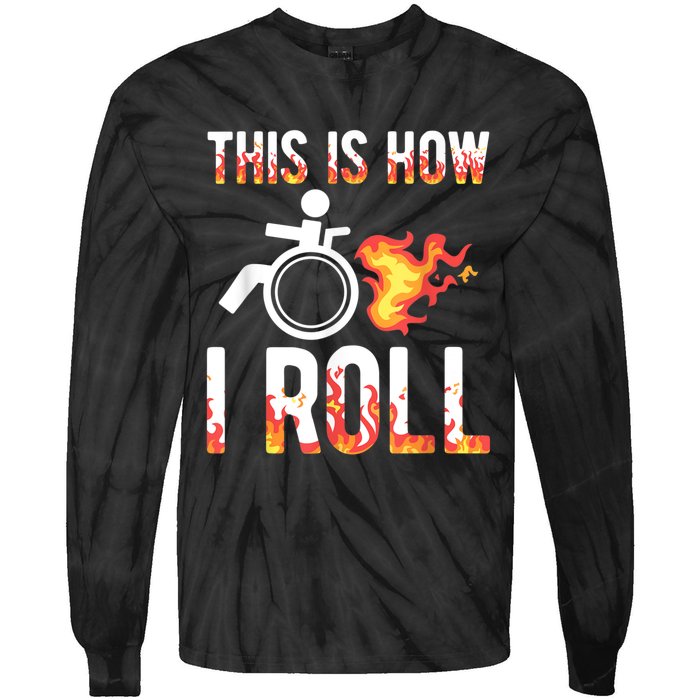 Handicapped Crippled Ampu Disabled Wheelchair How I Roll Tie-Dye Long Sleeve Shirt