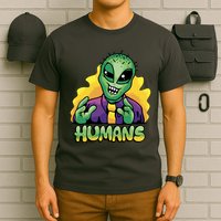 Humans Crazy Alien Funny T-Shirt