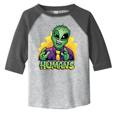 Humans Crazy Alien Funny Toddler Fine Jersey T-Shirt