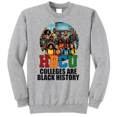 Hbcu Colleges Are Black History Month Tall Sweatshirt