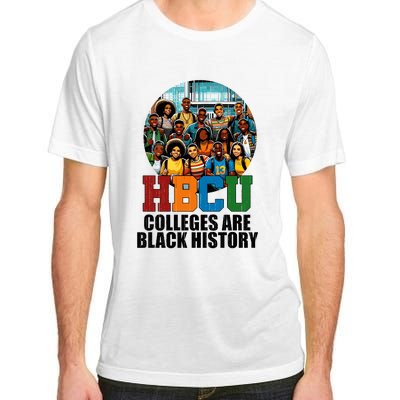 Hbcu Colleges Are Black History Month Adult ChromaSoft Performance T-Shirt